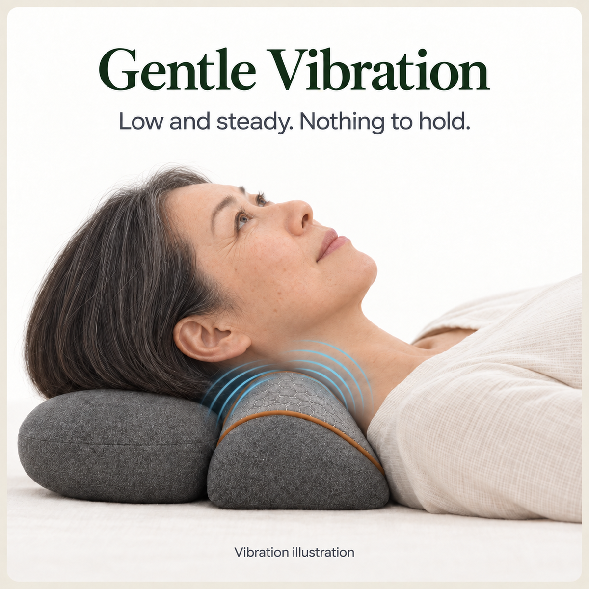 Gentle Vibration. Low and steady. Nothing to hold. Blue waves illustrate vibration during an awake session.